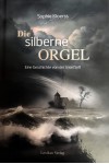 Die silberne Orgel